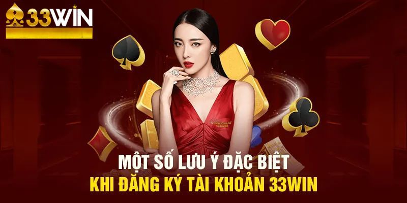 Một số lưu ý khi đăng ký 33Wincom