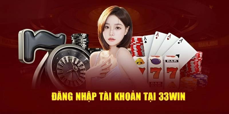 Hướng Dẫn Chi Tiết Cách Đăng Nhập 33wincom Trên Mọi Thiết Bị