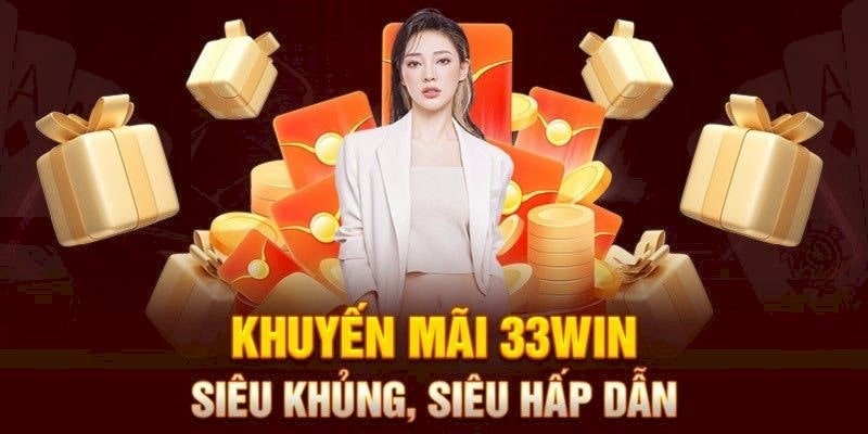 Tổng hợp khuyến mãi 33Wincom siêu hấp dẫn