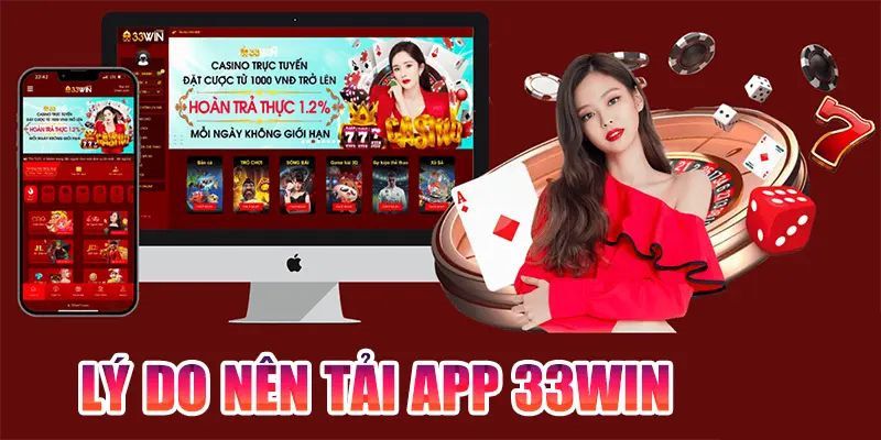 Lý do nên tải app 33Wincom